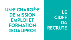 Chargé·e de mission emploi et formation Egalipro - CIDFF 04